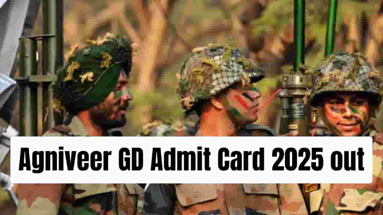 Agniveer GD Admit Card 2025 out