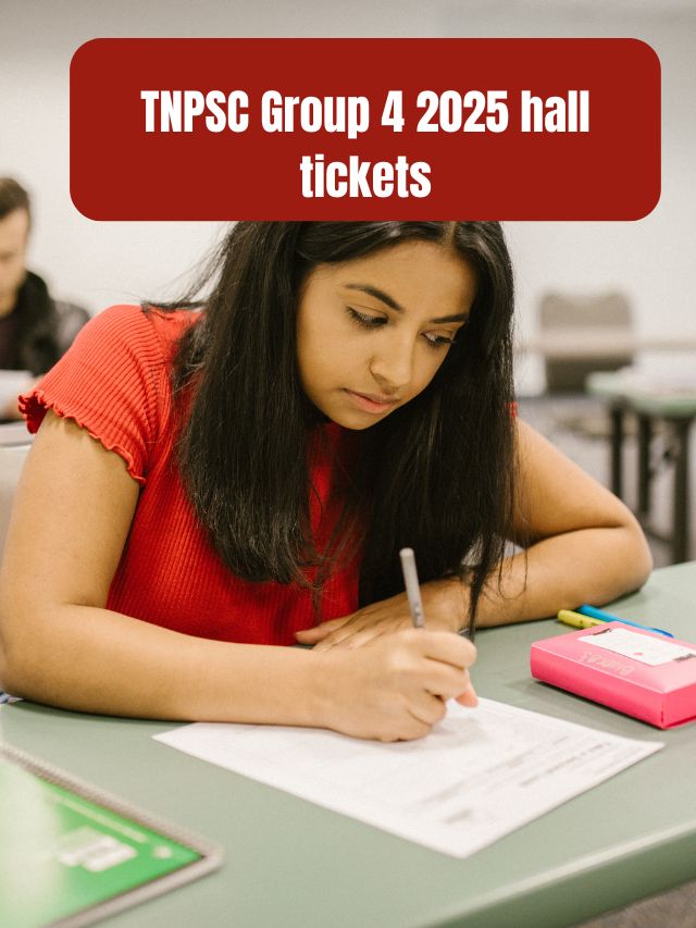 TNPSC Group 4 2025 hall tickets released at tnpsc.gov.in